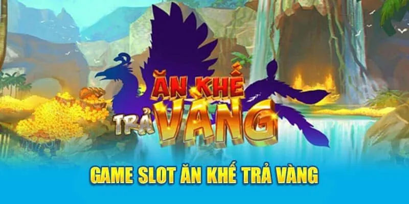 ăn khế trả vàng