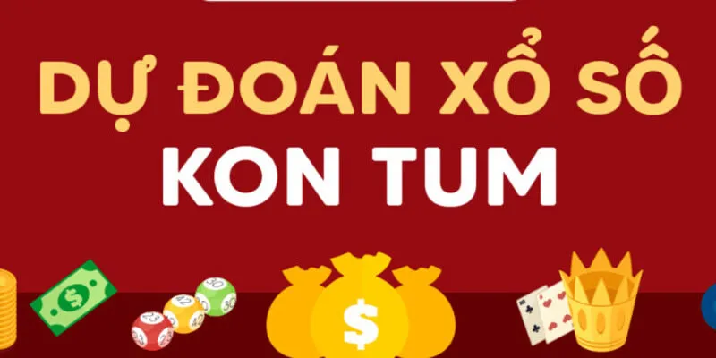 Soi cầu Kon Tum trở nên dễ dàng nếu bạn tích lũy kinh nghiệm